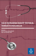 SAĞLIK BİLİMLERİNDE İNOVATİF YÖNTEMLER, TEORİLER VE UYGULAMALAR